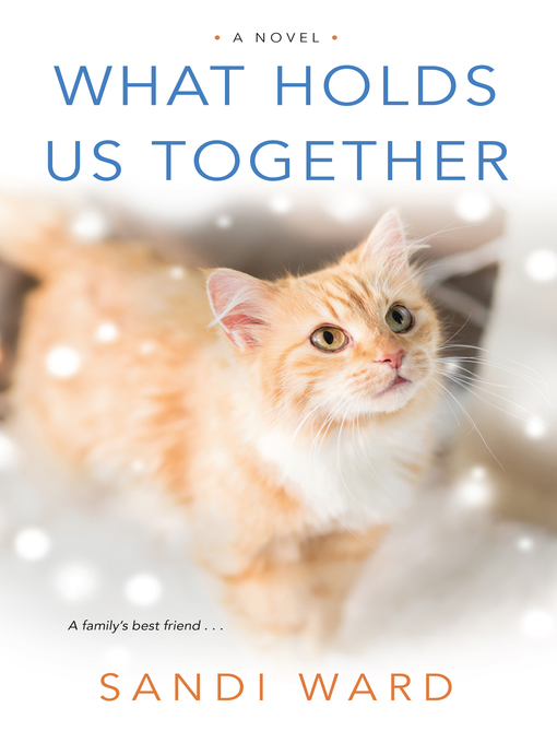 Title details for What Holds Us Together by Sandi Ward - Available